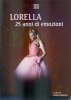 Lorella, 25 anni di emozioni