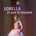 Lorella Cuccarini - Lorella 25 anni di emozioni